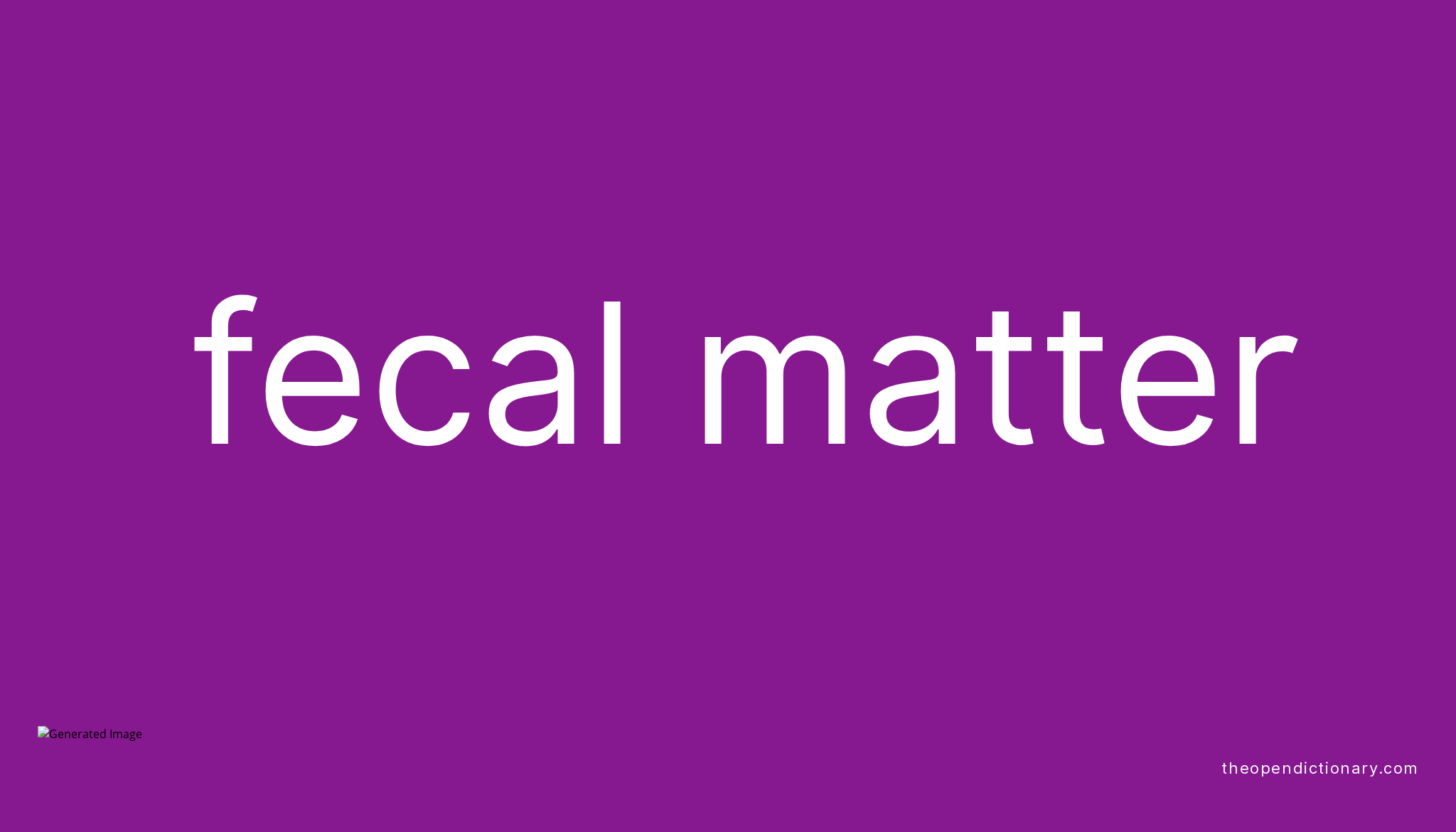 fecal-matter-meaning-of-fecal-matter-definition-of-fecal-matter